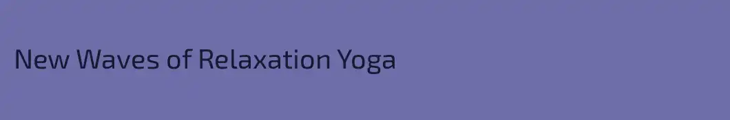 New Waves of Relaxation Yoga